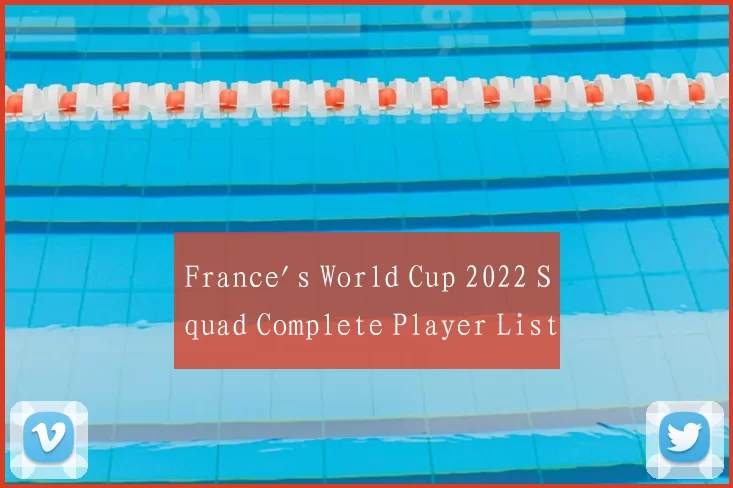 France's World Cup 2022 Squad Complete Player List