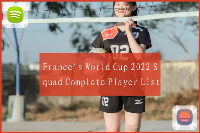 France's World Cup 2022 Squad Complete Player List